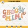 Groovy Mimi SVG, Mimi SVG, Boho Flower SVG, Family Hippie SVG PNG DXF EPS Cricut Files