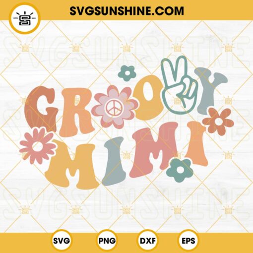 Groovy Mimi SVG,  Mimi SVG, Boho Flower SVG, Family Hippie SVG PNG DXF EPS Cricut Files