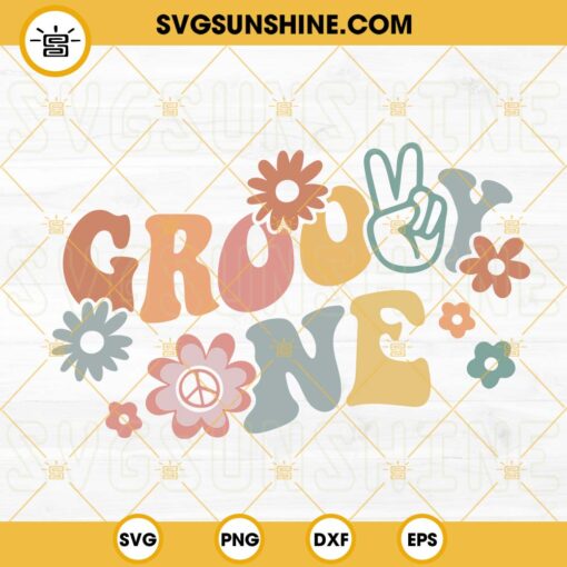 Groovy One SVG, First Birthday SVG, 1st Birthday SVG, Hippie Birthday SVG PNG DXF EPS