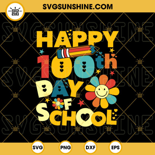 Happy 100th Day Of School SVG, 100 Days Of School SVG, Back To School SVG Digital Download