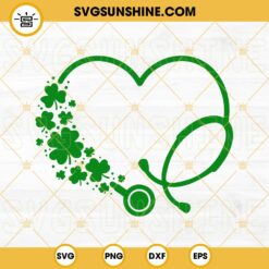 Heart Stethoscope Shamrocks SVG, Lucky Nurse SVG, St Patrick's Day SVG PNG DXF EPS Cut Files
