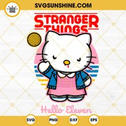 Hello Kitty Eleven SVG, Eleven Stranger Things SVG PNG DXF EPS Cricut