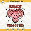 Howdy Valentine SVG, Valentine Cowboy Smiley Face SVG, Western Retro Valentine SVG PNG DXF EPS
