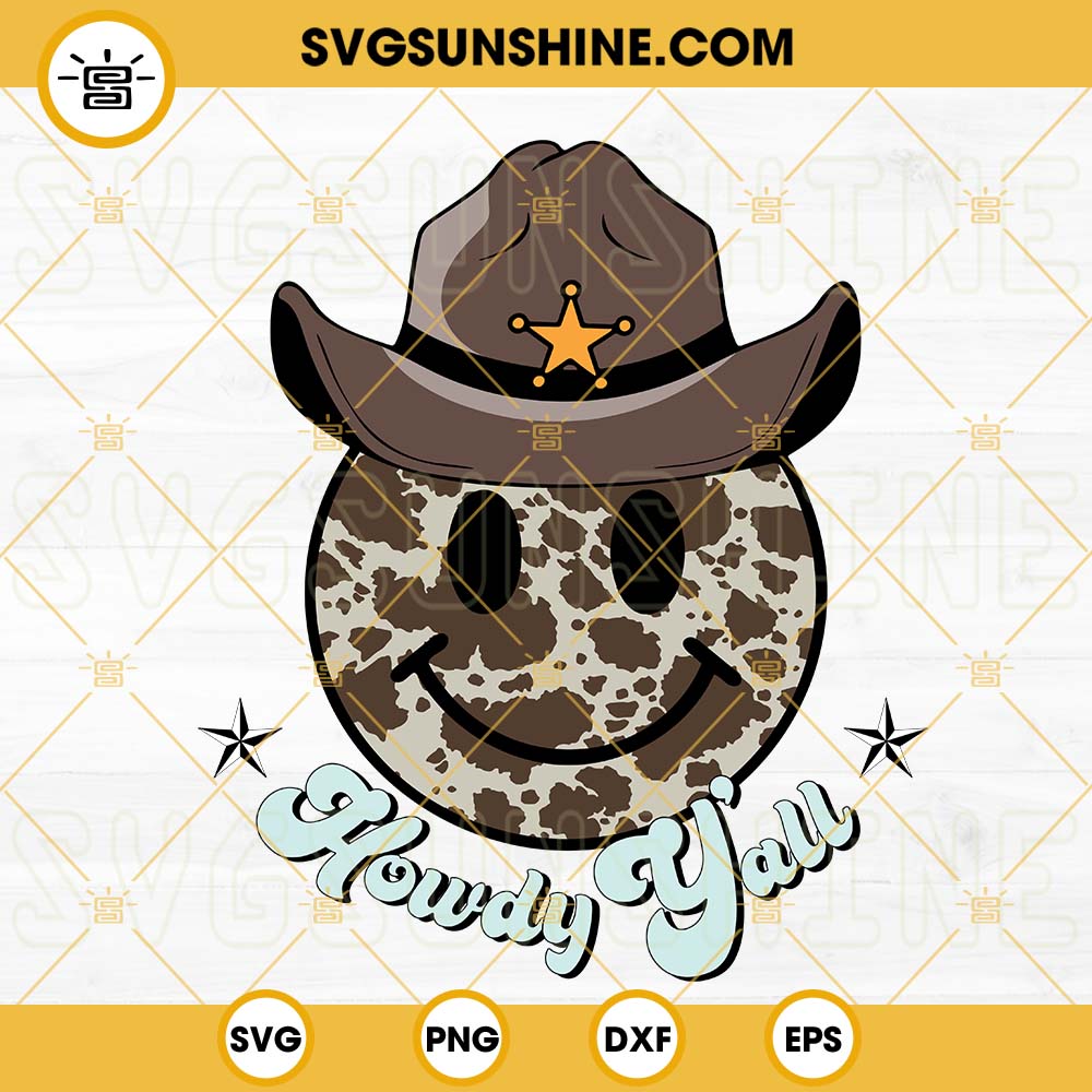 Howdy Yall SVG, Western Cowboy SVG, Smiley Face SVG, Cowhide SVG PNG DXF EPS Digital File