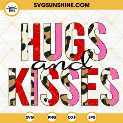 Hugs And Kisses SVG, Leopard Print SVG, Cute SVG, Valentines Day SVG PNG DXF EPS Cute Files