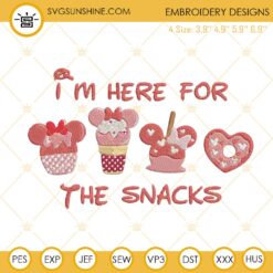 I’m Here For The Snacks Embroidery Designs, Disney Snacks Embroidery Files