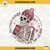It's Cold Outside Like My Heart PNG, Valentine Skeleton PNG, Valentines Day PNG Digital Download
