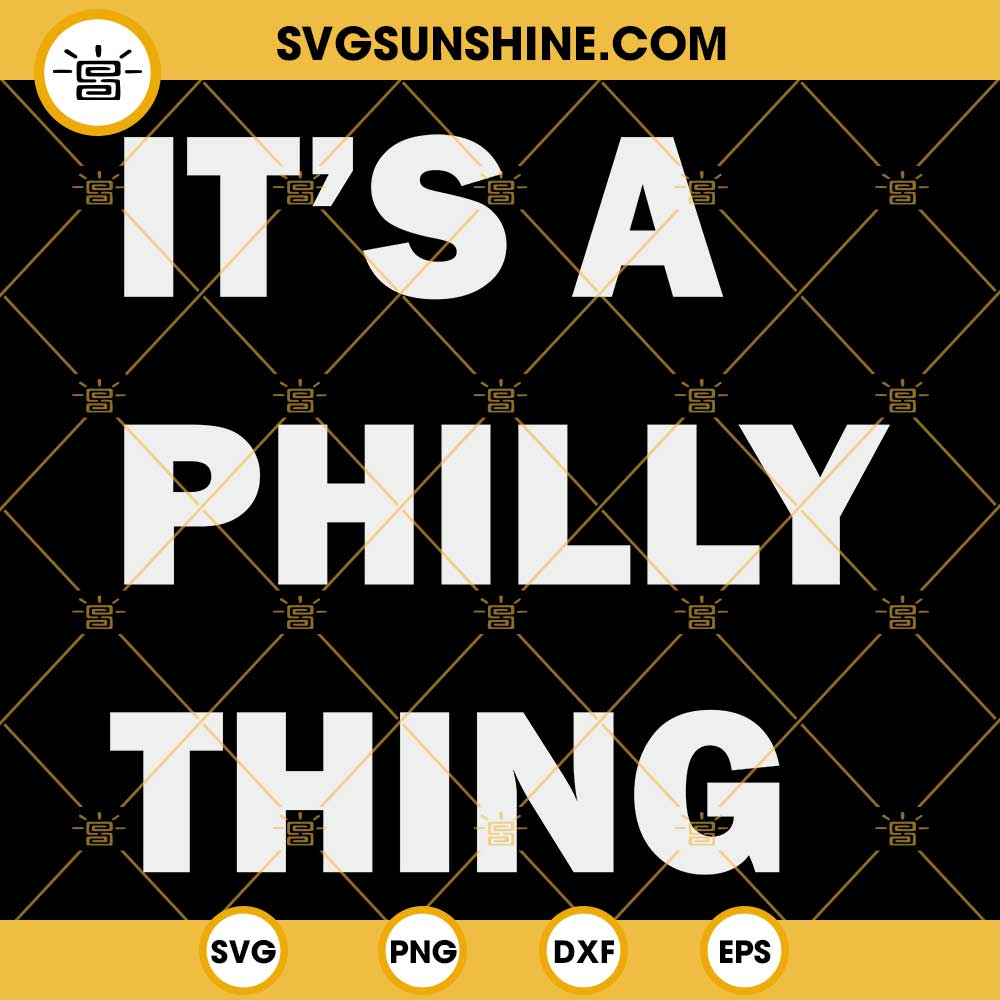 Its a Philly Thing SVG, Philadelphia SVG, Eagles SVG, Football SVG