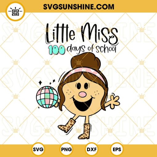 Little Miss 100 Days Of School SVG, Little Miss SVG, Girl 100 Days SVG PNG DXF EPS Files