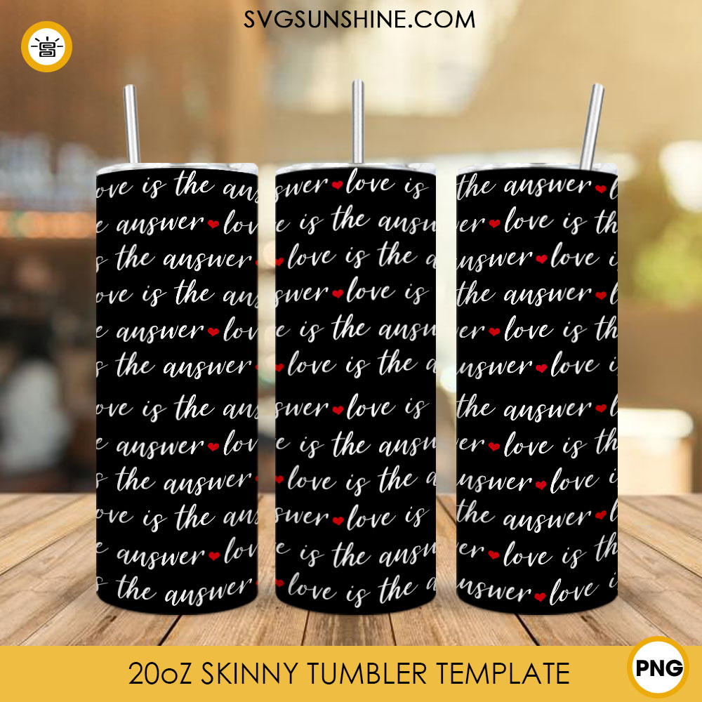 Love Is The Answer 20oz Skinny Tumbler Template, Valentines Day Skinny Tumbler Full Wrap