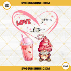 Love You A Latte PNG, Valentine Gnome PNG, Latte Coffee PNG, Valentines Day PNG File