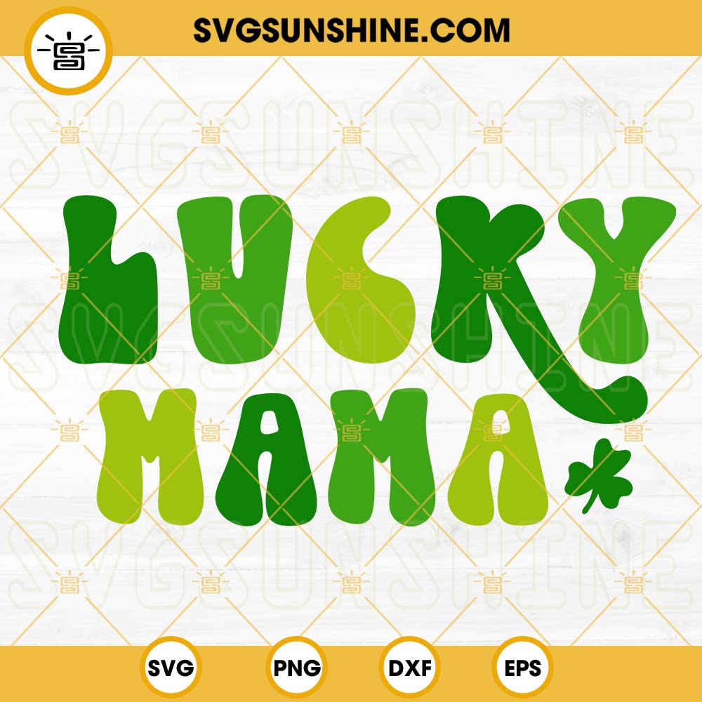 Lucky Mama SVG, Irish SVG, Shamrock SVG, Retro St Patrick's Day SVG PNG DXF EPS Cricut Files