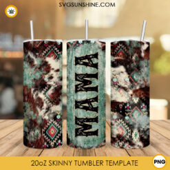 Mama Aztec 20oz Skinny Tumbler Wrap PNG, Western Mama Tumbler Digital Design