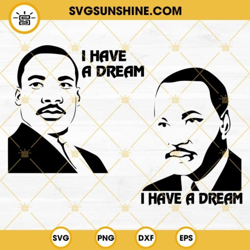 Martin Luther King SVG Bundle, MLK SVG, I Have A Dream SVG