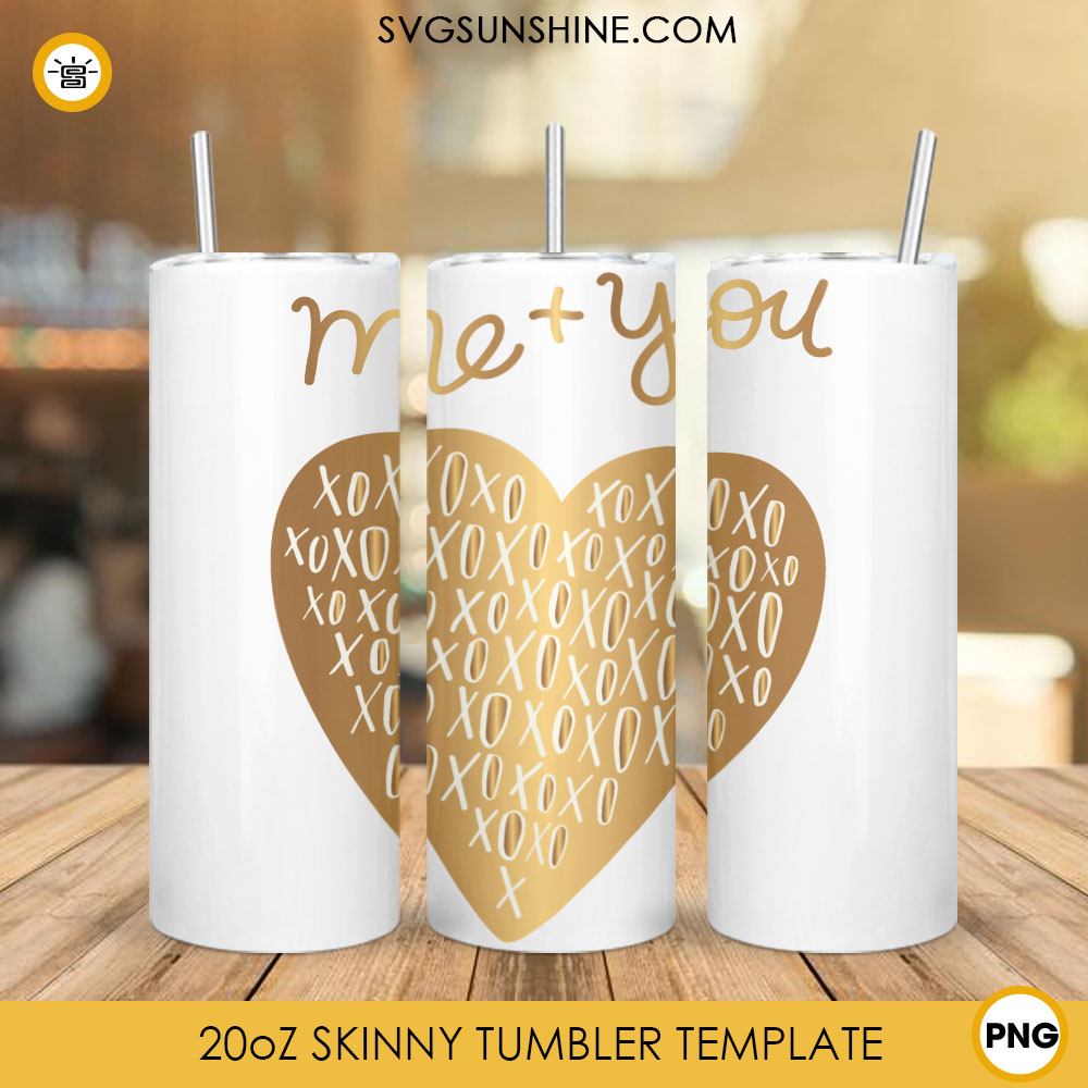Me And You Xoxo Heart Tumbler Wrap PNG, Valentines Day Skinny Tumbler Designs Digital Download
