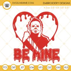 Michael Myers Be Mine Embroidery Design, Horror Valentine Michael Myers Embroidery File