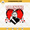 Michael Myers Valentine SVG, Valentine's Day Horror Character SVG Design Download