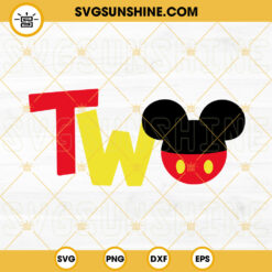 Mickey Mouse Two SVG, Happy Birthday SVG, Mickey Two Birthday SVG PNG DXF EPS Cricut