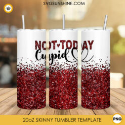 Not Today Cupid Valentines Day Tumbler Wrap Sublimation Design
