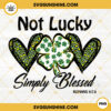 Not Lucky Just Blessed PNG, St Patrick's Day PNG Sublimation Design Download