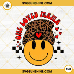 One Loved Mama PNG, Smiley Face PNG, Retro Mama PNG, Valentines Day PNG
