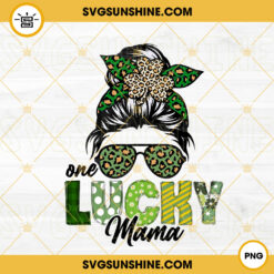 One Lucky Mama PNG, St Patrick's Day PNG, Shamrock Mom PNG Design Downloads