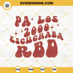 Pa' Los 2000 Escuchaba RBD SVG, Bad Bunny SVG, RBD 2023 Tour SVG PNG DXF EPS Files