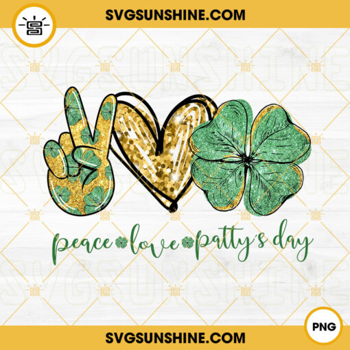 Peace Love Pattys Day PNG, Four Leaf Clover PNG, St Paddy’s Day PNG Digital Download