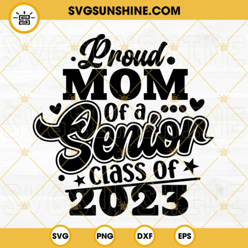 Proud Mom Of A Senior Class Of 2023 SVG, Graduation SVG, Senior 2023 ...
