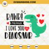 Rawr Means I Love You In Dinosaur SVG, Dinosaur Valentines SVG, T Rex SVG, Cute Valentines SVG