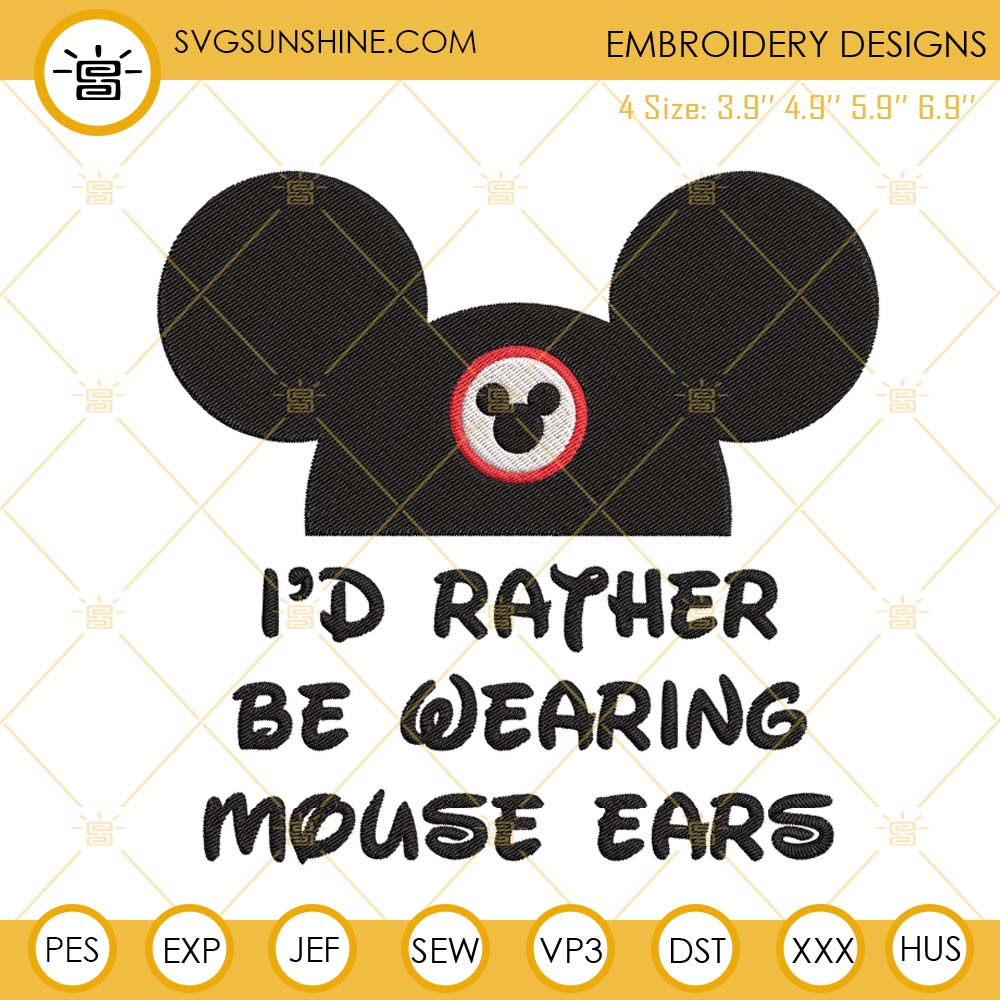 Id Rather Be Wearing Mouse Ears Mickey Machine Embroidery Designs