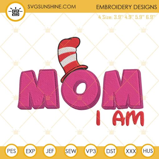 I Am Mom Dr Seuss Embroidery Designs, Cat In The Hat Embroidery Files
