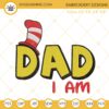 I Am Dad Dr Seuss Embroidery Files, Cat In The Hat Embroidery Designs