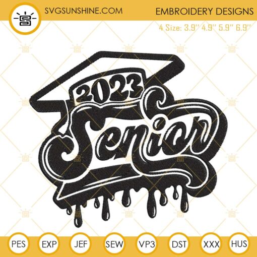 Senior 2023 Embroidery Design, Class Of 2023 Embroidery Digital File