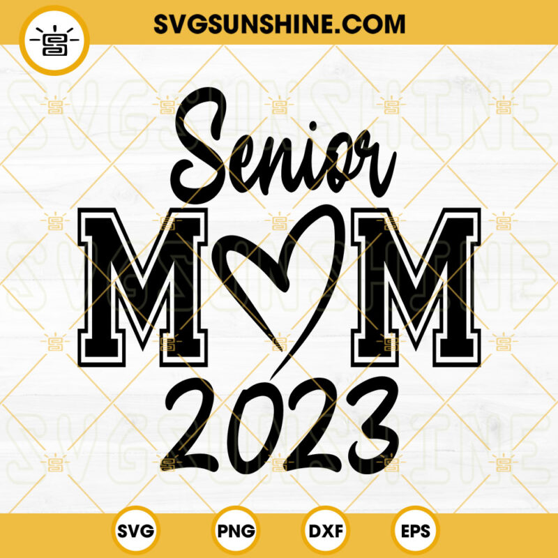 Senior Mom Svg Senior Mama Svg Graduation Svg Class Of