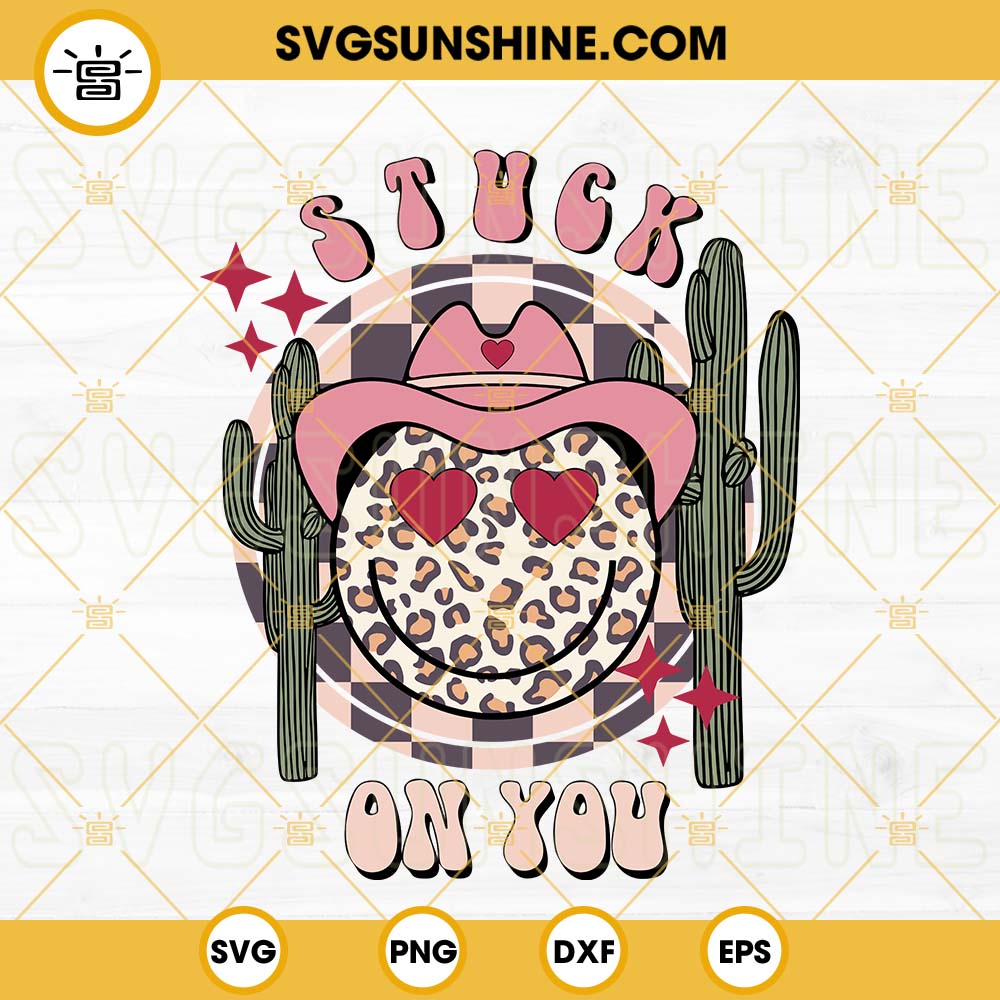 Stuck On You SVG, Leopard Smiley Face Cowboy SVG, Cactus SVG, Western Valentine SVG PNG DXF EPS Digital Download