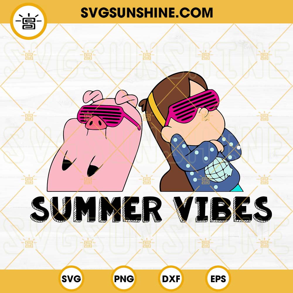 Summer Vibes SVG, Mabel Pines And Waddles SVG, Gravity Falls SVG PNG DXF EPS Files