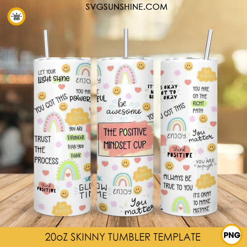 The Positive Mindset Cup 20oz Skinny Tumbler Wrap PNG, Positive Saying ...