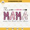 This Mama Wears Her Heart On Her Sleeve SVG, Leopard Mama SVG, Valentine's Day SVG Cut File