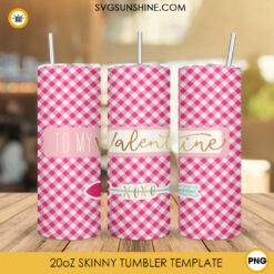 To My Valentine Xoxo Tumbler Wrap PNG, Valentines Day Skinny Tumbler Sublimation Designs