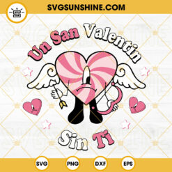 Un San Valentin Sin Ti SVG, Bad Bunny Cupid SVG, Bad Bunny Valentine Heart SVG PNG DXF EPS Cut Files