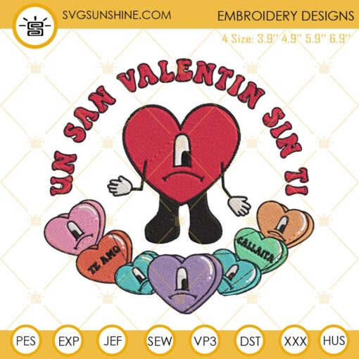 Un San Valentin Sin Ti Embroidery Files, Bad Bunny Valentine Embroidery Design Files