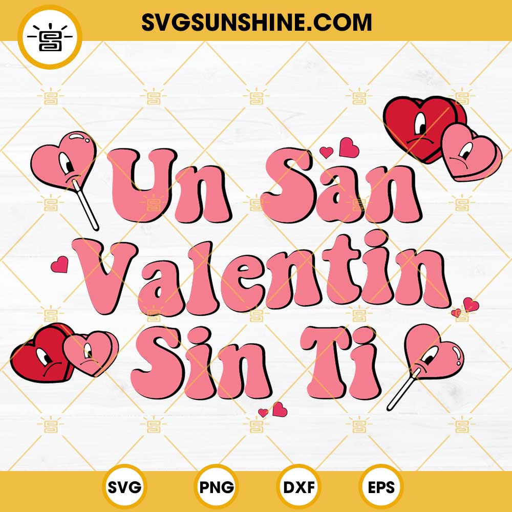 Un San Valentin Sin Ti SVG, Bad Bunny Heart Lollipop SVG, Valentine Bad Bunny SVG