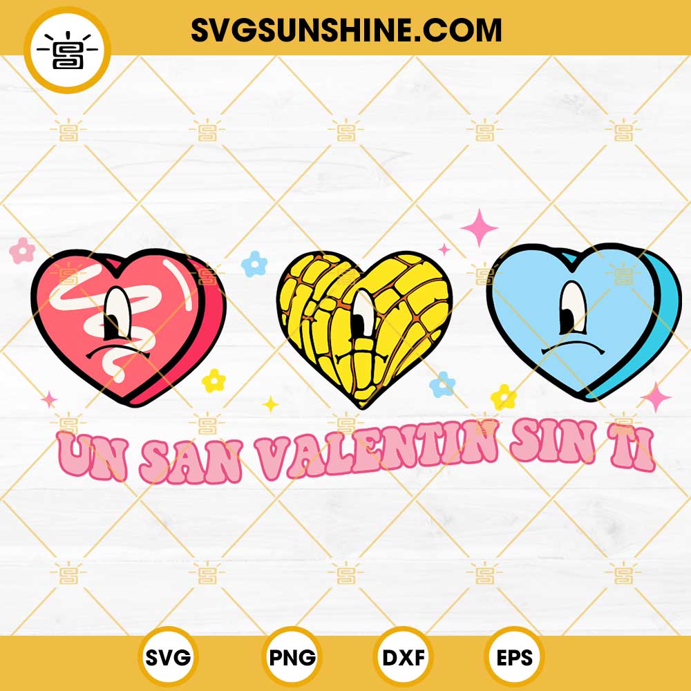 Un San Valentin Sin Ti SVG, Valentine Bad Bunny SVG, Bad Bunny Candy Heart SVG
