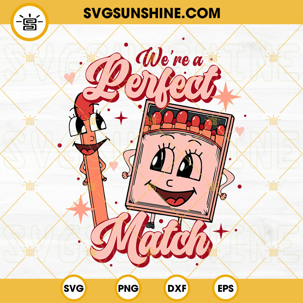 Were A Perfect Match SVG, Couple Matching SVG, Valentine's Day SVG PNG DXF EPS Cricut