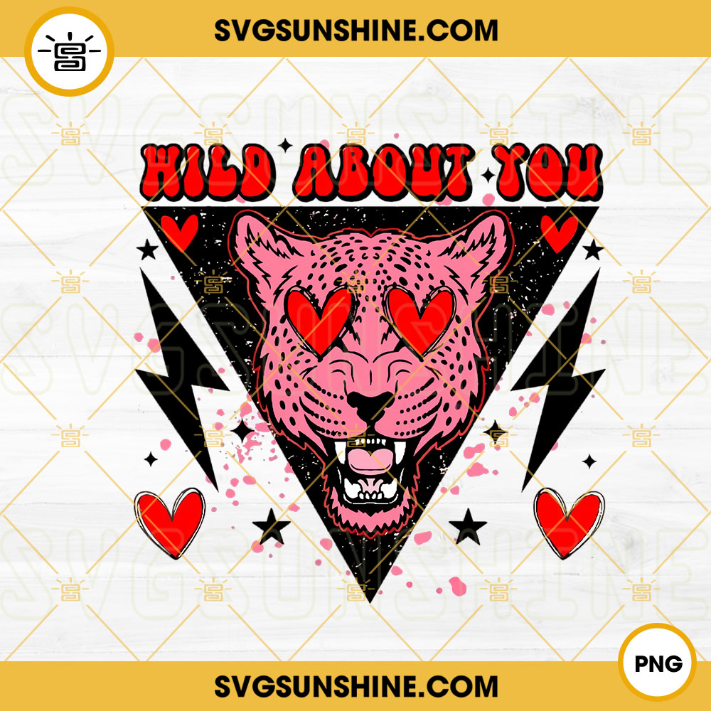 Wild About You PNG, Leopard PNG, Retro Valentine PNG Digital Download