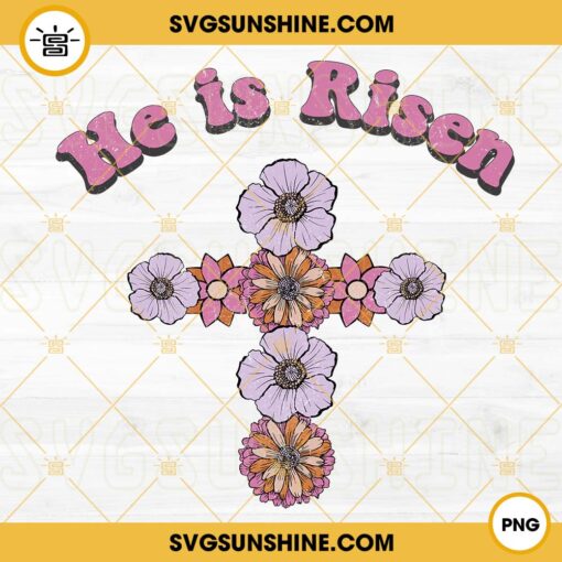 He is Risen PNG, Flowers Easter Jesus PNG, Easter PNG Sublimation Design