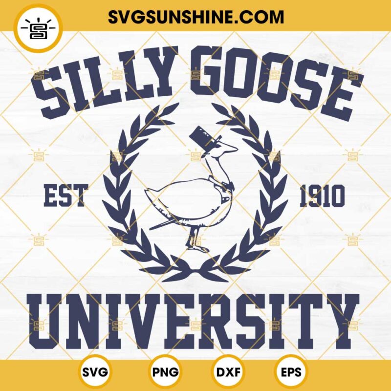 Silly Goose University SVG PNG DXF EPS Funny Gift For Guys SVG