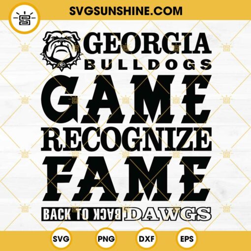 Georgia Bulldogs Game Recognize Fame Back To Back Go Dawgs SVG PNG DXF EPS Cricut Silhouette Vector Clipart