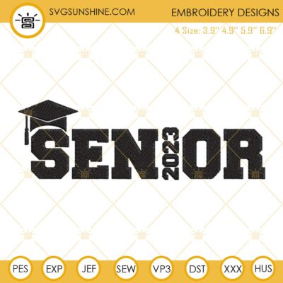 Senior 2023 Embroidery Machine Designs, Graduation Class Of 2023 ...